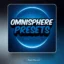 Spectrasonics Omnisphere Presets